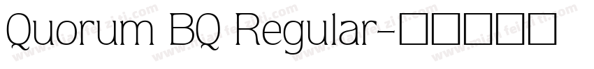 Quorum BQ Regular字体转换